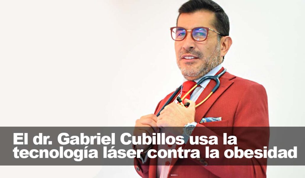 El Dr. Gabriel Cubillos se vale de la tecnología láser para combatir la obesidad y el exceso de peso